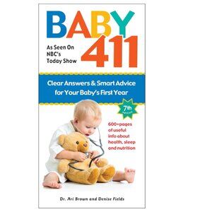 Baby 411: Clear Answers & Smart Advice for Your Baby's First Year Paperback